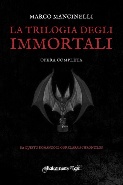 LA TRILOGIA DEGLI IMMORTALI di Marco Mancinelli (Nuova Edizione)