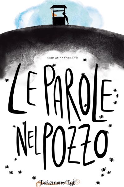 LE PAROLE NEL POZZO di Claudia Conte e Michela Rossi